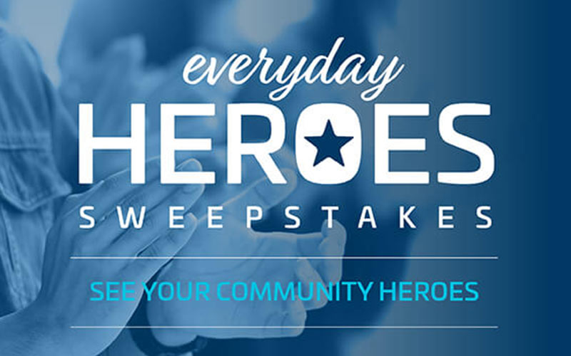 Everyday Heroes Sweepstakes