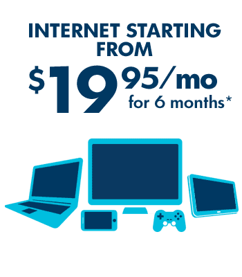 Wave internet, starting from $19.95/mo for 6 months*